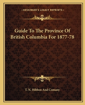Paperback Guide To The Province Of British Columbia For 1877-78 Book