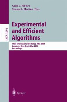 Paperback Experimental and Efficient Algorithms: Third International Workshop, Wea 2004, Angra DOS Reis, Brazil, May 25-28, 2004, Proceedings Book