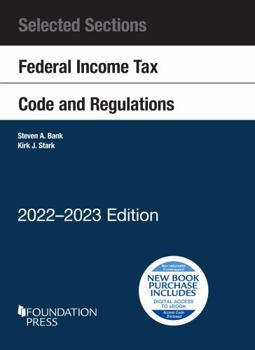 Paperback Selected Sections Federal Income Tax Code and Regulations, 2022-2023 (Selected Statutes) Book