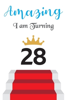 Paperback Amazing!!!! I am Turning 28: Notebook - Best gift for Birthday Book