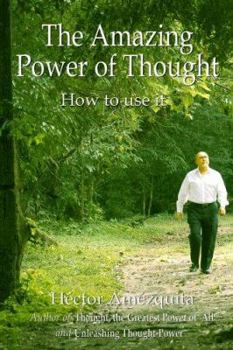 Paperback The Amazing Power of Thought: How to Use It Book