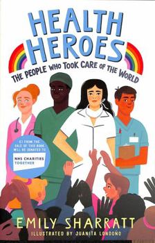Health Heroes: The People Who Took Care of the World