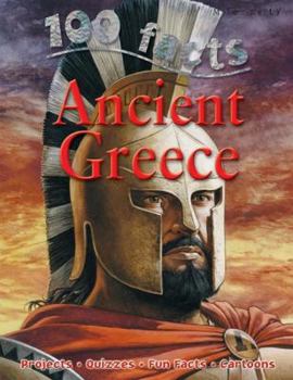 Paperback 100 Facts Ancient Greece: Take a Step Back in Time and Explore One of the World's Grea Book