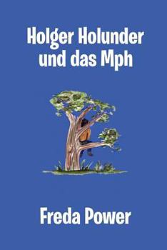 Paperback Holger Holunder Und Das MPH [Multiple Languages] Book