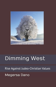 Paperback Dimming West: Rise Against Judeo-Christian Values Book