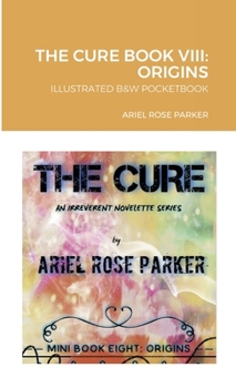 Paperback The Cure Book VIII: Origins: B&w Pocketbook Book