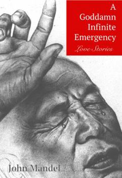 Paperback A Goddamn Infinite Emergency: Love Stories Book