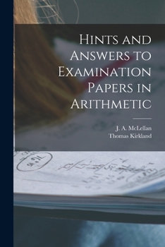 Paperback Hints and Answers to Examination Papers in Arithmetic [microform] Book