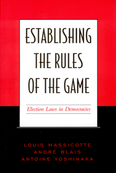 Paperback Establishing the Rules of the Game: Election Laws in Democracies Book