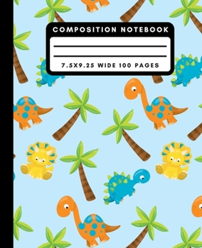 Paperback Composition Notebook: Dinosaur Palm Tree Wide Ruled Notebook Dino Lined School Journal 100 Pages 7.5 x 9.25 Book