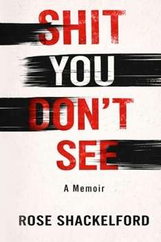 Paperback Shit You Don't See: A Memoir Book