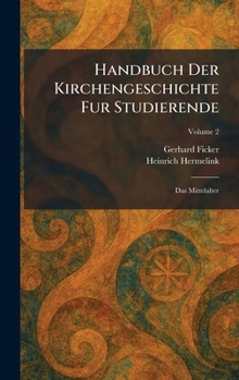 Handbuch Der Kirchengeschichte Fur Studierende: Das Mittelalter (German Edition)