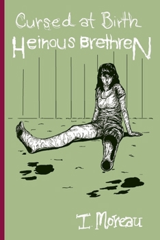 Paperback Cursed at Birth: Heinous Brethren Book