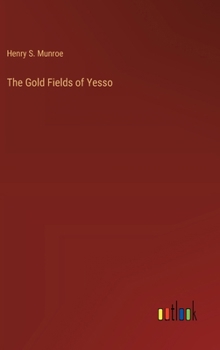 Hardcover The Gold Fields of Yesso Book