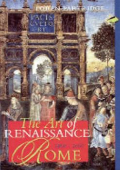 Paperback Art of Renaissance Rome 1400-1600 (Perspectives) (Trade Version) Book