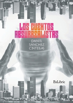 Paperback Los cuentos absurrealistas [Spanish] Book