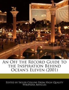 Paperback An Off the Record Guide to the Inspiration Behind Ocean's Eleven (2001) Book