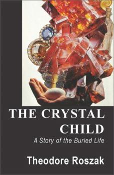 Paperback The Crystal Child: A Story of the Buried Life Book