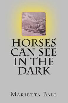 Paperback Horses Can See In The Dark Book