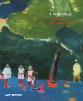 Paperback Tim Braden: Looking and Painting Book