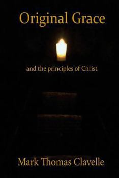 Paperback Original Grace and The Principles of Christ Book