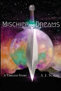 Paperback Mischief and Dreams: A Timeless Story Book