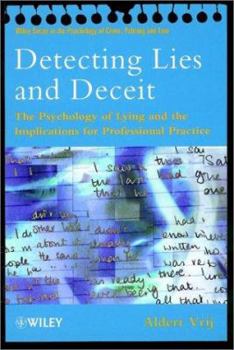 Paperback Detecting Lies and Deceit: The Psychology of Lying and the Implications for Professional Practice (Wiley Series in Psychology of Crime, Policing and Law) Book