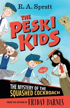 The Mystery of the Squashed Cockroach - Book #1 of the Peski Kids