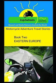 Paperback 2up2wheels: Motorcycle Travel Adventure Stories Book