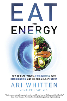 Hardcover Eat for Energy: How to Beat Fatigue, Supercharge Your Mitochondria, and Unlock All-Day Energy Book