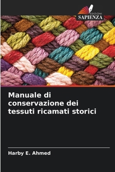 Paperback Manuale di conservazione dei tessuti ricamati storici (Italian Edition) [Italian] Book