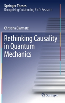 Hardcover Rethinking Causality in Quantum Mechanics Book