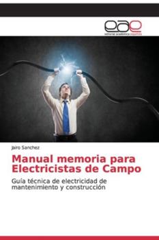 Paperback Manual memoria para Electricistas de Campo [Spanish] Book