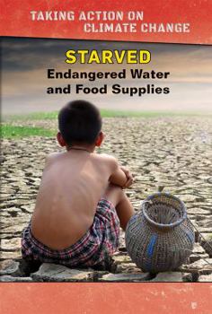 Library Binding Starved: Endangered Water and Food Supplies Book