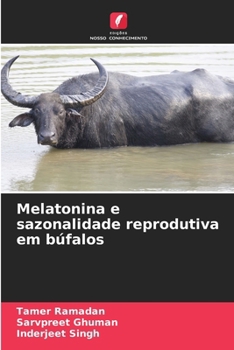 Paperback Melatonina e sazonalidade reprodutiva em búfalos [Portuguese] Book