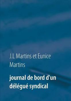 Paperback Journal de bord d'un délégué syndical [French] Book