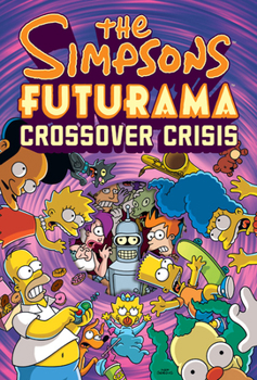 Hardcover The Simpsons Futurama Crossover Crisis [With Collector's Item] Book
