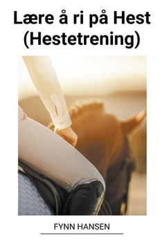 Paperback Lære å ri på Hest (Hestetrening) [Norwegian] Book