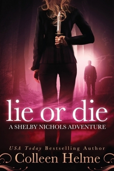 Paperback Lie or Die: A Shelby Nichols Adventure Book