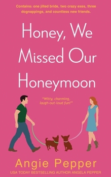 Paperback Honey, We Missed Our Honeymoon Book