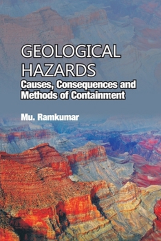 Paperback Geological Hazards: Causes, Consequences And Methods Of Containments Book