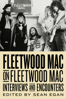 Hardcover Fleetwood Mac on Fleetwood Mac: Interviews and Encounters Volume 10 Book