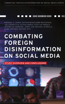 Paperback Combating Foreign Disinformation on Social Media: Study Overview and Conclusions Book