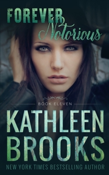 Forever Notorious - Book #25 of the Bluegrass - All Series