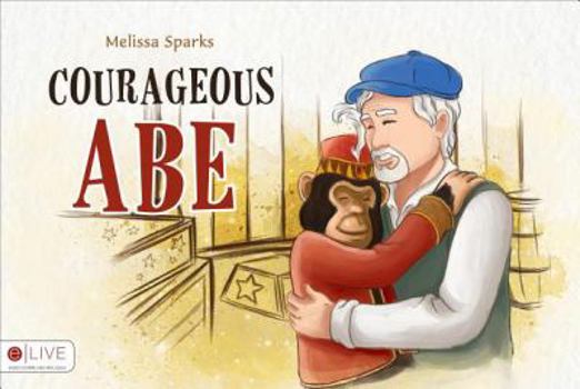 Paperback Courageous Abe Book