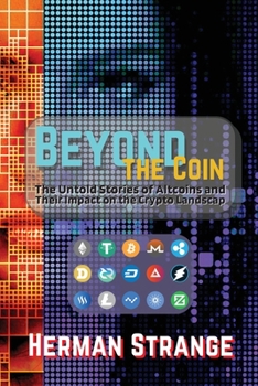 Paperback Beyond the Coin: The Rise, Fall, and Evolution of Cryptocurrencies Book