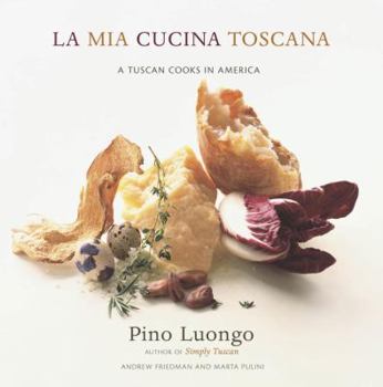 Hardcover La MIA Cucina Toscana: A Tuscan Cooks in America Book