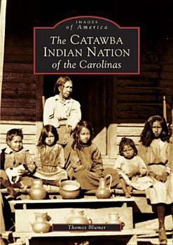 Paperback The Catawba Indian Nation of the Carolinas Book