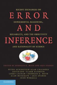 Paperback Error and Inference: Recent Exchanges on Experimental Reasoning, Reliability, and the Objectivity and Rationality of Science Book