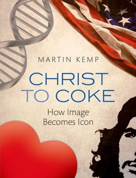 Hardcover Christ to Coke: How Image Becomes Icon Book